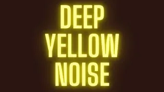 Thumbnail: Ultra Deep Yellow Noise - Black Screen - 8 Hours of Serenity and Calm HD 1080p