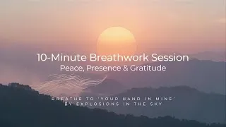 Thumbnail: 10 Minute Breathwork - A Balancing Breath To EPIC Song - Your Hand In Mine by Explosions In The Sky
