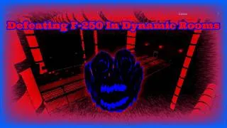 Thumbnail: Defeating The Encounter Of F-250 In Dynamic Rooms + A-125 Encounter