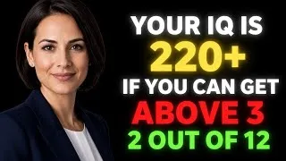 Thumbnail:  Your IQ Is 220+ If You Get 2/12! 🧠🔥Only Genius Minds Can Beat This IQ Challenge!