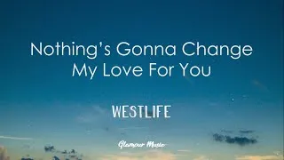 Thumbnail: Westlife - Nothing's Gonna Change My Love For You (Lyrics)