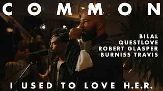 Thumbnail: Common: I Used To Love H.E.R. (Live at Glasshaus) | Bilal, Questlove, Robert Glasper, Burniss Travis