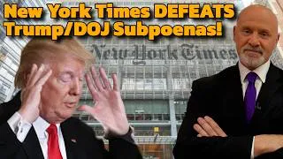Thumbnail: New York Times DEFEATS Trump/DOJ Subpoenas!
