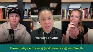 Thumbnail: DAWN STALEY ON KNOWING (AND DEMANDING) YOUR WORTH