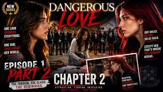 Thumbnail: Dangerous Love CHAPTER 2 (EP1 Part 2) | Love at First Sight... Hate at Second Meeting | GL Series