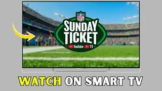 Thumbnail: How to Watch NFL Sunday Ticket on Smart TV 2026 | Full Guide