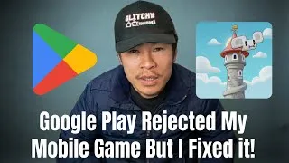 Thumbnail: I Fixed This Mobile Game Google Play Rejected! - Part 2