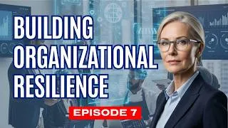 Thumbnail: Building Organizational Resilience | How Future Enterprises Thrive Through Uncertaintyqq
