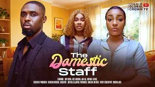 Thumbnail: THE DOMESTIC STAFF -  Nigerian movies 2026 latest full movies - Ray Adeka - Gift Anizoba