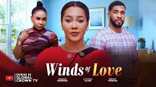 Thumbnail: WINDS OF LOVE  - 2026 latest Nigerian movies - Bright Morgan- Cynthia Clarke - Miriam Ogbonna