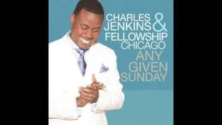 Thumbnail: Charles Jenkins & Fellowship Chicago - Just To Know Him (feat. Byron
Cage)