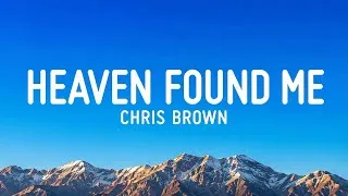 Thumbnail: Chris Brown – Heaven Found Me (Lyric Video)