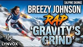 Thumbnail: ⛷️ Breezy Johnson RAP | 'Gravity's Grind' | Lynvox (Alpine Skiing)