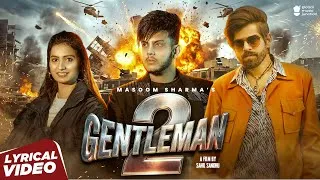 Thumbnail: GENTLEMAN 2(OFFICIAL LYRICAL VIDEO) ANKIT NARWAL, MASOOM SHARMA, HARSH SANDHU,NEW HARYANVI SONG 2026
