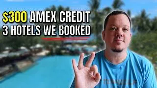 Thumbnail: 3 Hotels We Booked With The $300 Amex Platinum Credit