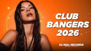 Thumbnail: ⚡Club Bangers 2026 | Most Popular Global Dance Club Songs 2026