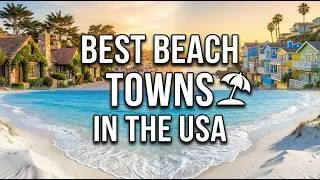 Thumbnail: The 10 Best Beach Towns in the USA