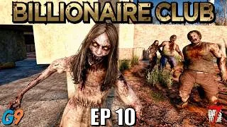 Thumbnail: 7 Days to Die - Billionaire Club EP10 (Screamers Broke Me)