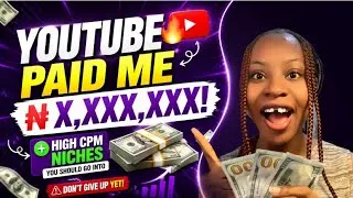 Thumbnail: Unbelievable!😱 YouTube Paid Me ₦XXX,XXX! + High CPM Niches You Should Go Into (2026)