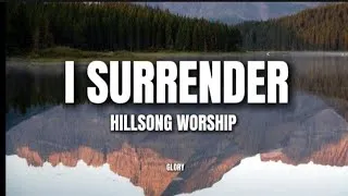 Thumbnail: Hillsong Worship - I Surrender Lyrics