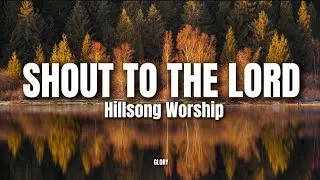 Thumbnail: Hillsong Worship - Shout to The Lord Lyrics
