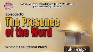 Thumbnail: The Presence of the Word | Episode 10