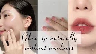 Thumbnail: How to glow up naturally without skincare products |teen edition|