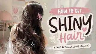 Thumbnail: How to Get Shiny Hair (That Actually Looks Healthy)