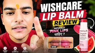 Thumbnail: Naturally pink lips chahiye ? WishCare Lip Balm Review | Best Lip balm for Lips
