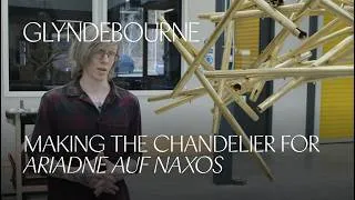 Thumbnail: Ariadne auf Naxos | Making the chandelier | Glyndebourne
