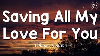 Thumbnail: Whitney Houston - Saving All My Love For You [Lyrics]