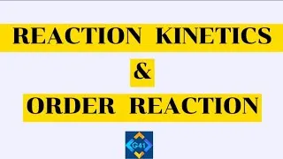 Thumbnail: REACTION KINETICS AND ORDER OF REACTION #CHM211 #OrganicChemistry #GMAETS41 