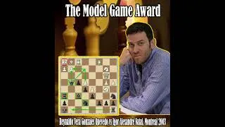 Thumbnail: The Model Game // Reynaldo Vera Gonzales Quevedo vs Igor Alexandre Nataf, Montreal 2003