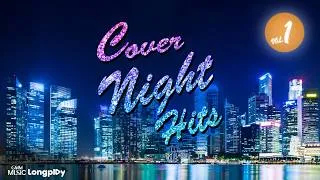 Thumbnail: รวมเพลง Cover Night Hits VOL.1 l รวมเพลงCoverเพราะๆ มู้ดชิวๆ ฟังสบายๆ #เพลงทำงาน #เพลงฮิตในtiktok