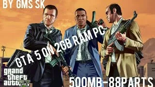 Thumbnail: GTA 5 on 2gb ram pc without any graphics card highly compressed (500mb -88 parts) 100% working
