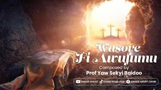 Thumbnail: WASORE FRI AWUFUMU - J. Y SEKYI BAIDOO || GNAAS-KNUST CHOIR