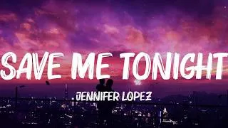 Thumbnail: Jennifer Lopez - Save Me Tonight (Lyrics) || Little Mix, sombr,... (Mix Lyrics)