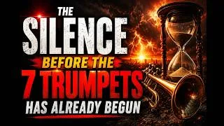 Thumbnail: The SILENCE Before the 7 TRUMPETS Has Already Begun — 5 Signs You Are Living Inside It
