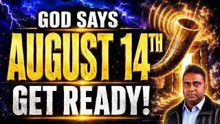 Thumbnail: God Says, August 14th! Get Ready!!