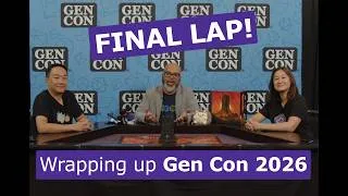 Thumbnail: Final Lap! The official Gen Con wrap-up show