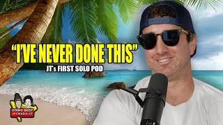 Thumbnail: JT Does His First Solo Pod | EP 452