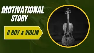 Thumbnail: Motivational story in English - A Boy and Violin