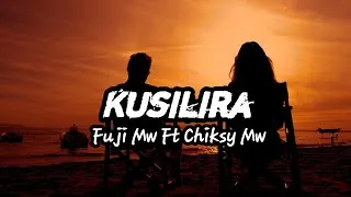 Thumbnail: Fuji Mw - Kusilira _Feat_Chiksy Mw lyric video