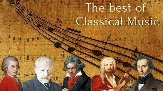 Thumbnail: The Best of Classical Music 🎻 Mozart, Beethoven, Bach, Chopin, Vivaldi 🎹 Most Famous Classic Pieces