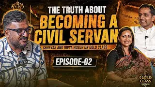 Thumbnail: Episode 2 | The Truth About Becoming a Civil Servant | Shreyas and Divya Hosur on Gold Class