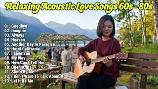 Thumbnail: Goodbye, Imagine, Always | Best Acoustic Love Songs 60s - 80s - Relaxing Songs