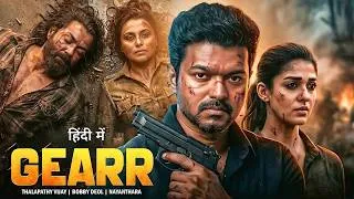 Thumbnail: GEARR Full Movie | Thalapathy Vijay,Nayanthara | New Hindi Dubbed Blockbuster Action Superhit Movies