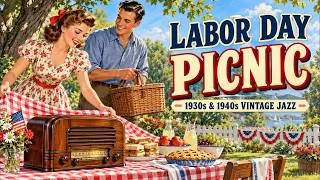 Thumbnail: Labor Day Picnic 🇺🇸 Happy 1930s & 1940s Vintage Jazz for a Cheerful Family Weekend