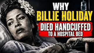 Thumbnail: Why Billie Holiday Died Handcuffed To A Hospital Bed