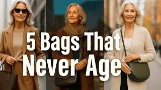 Thumbnail: The 5 Handbags That Never Age — Quiet Luxury for Women Over 60.